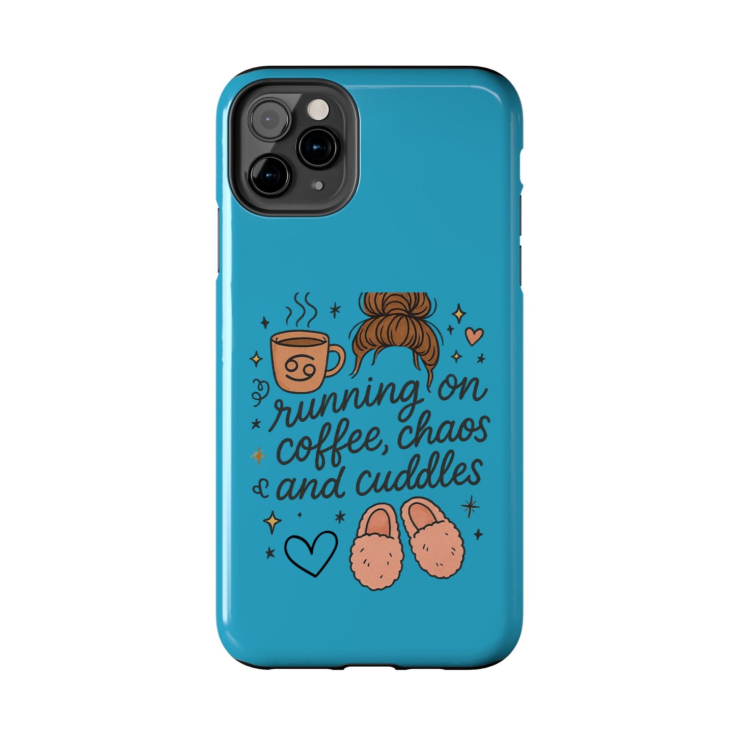 Cute Coffee Chaos Phone Case - Running on Coffee, Chaos & Cuddles, Stylish Tough Case for Coffee Lovers, Gift for Friends, Cute Phone Cover