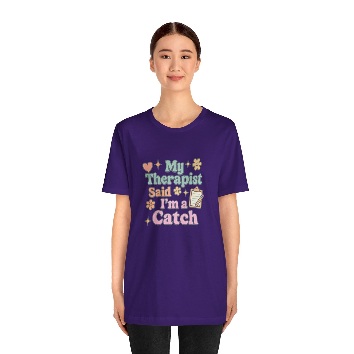 Therapist Humor Tee, My Therapist Said I’m a Catch T-Shirt, Fun Gift for Therapists, Self-Love Shirt, Mental Health Awareness