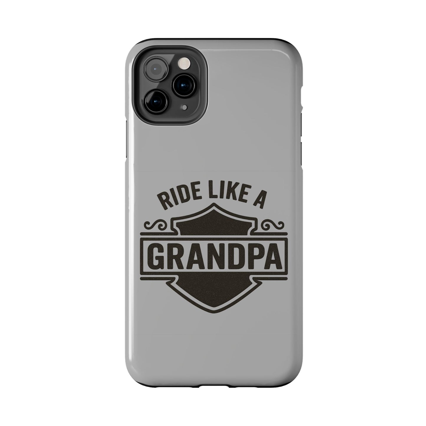 Ride Like a Grandpa Tough Phone Case | Custom Gift for Grandpa, Father's Day, Birthday, Durable Phone Cover