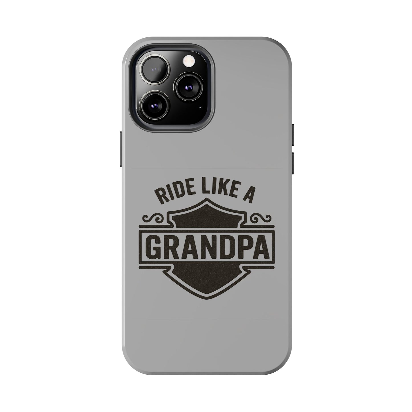 Ride Like a Grandpa Tough Phone Case | Custom Gift for Grandpa, Father's Day, Birthday, Durable Phone Cover
