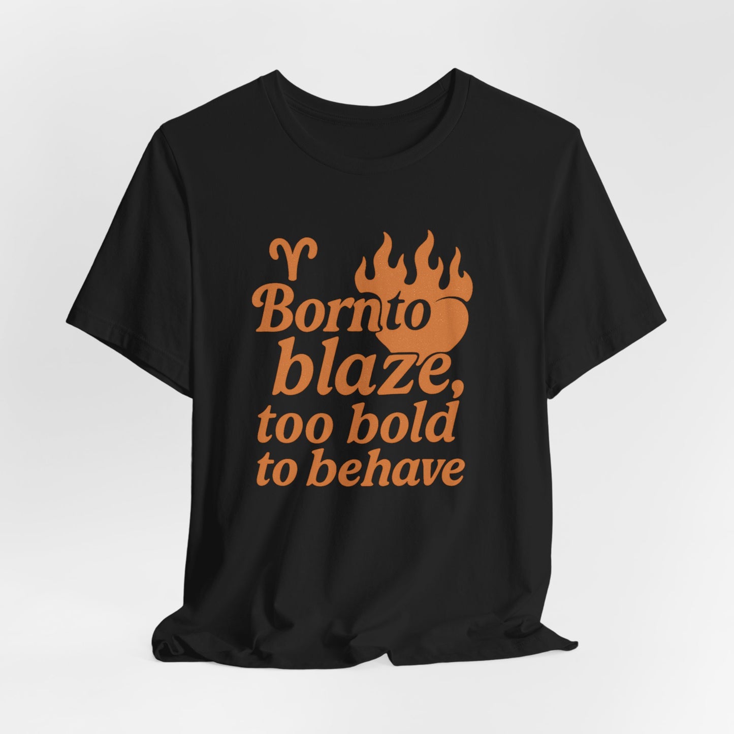 Born to Blaze Unisex Short Sleeve Tee - Aries Zodiac Shirt, Fire Sign T-Shirt, Birthday Gift, Astrology Apparel, Casual Wear, Graphic Tee