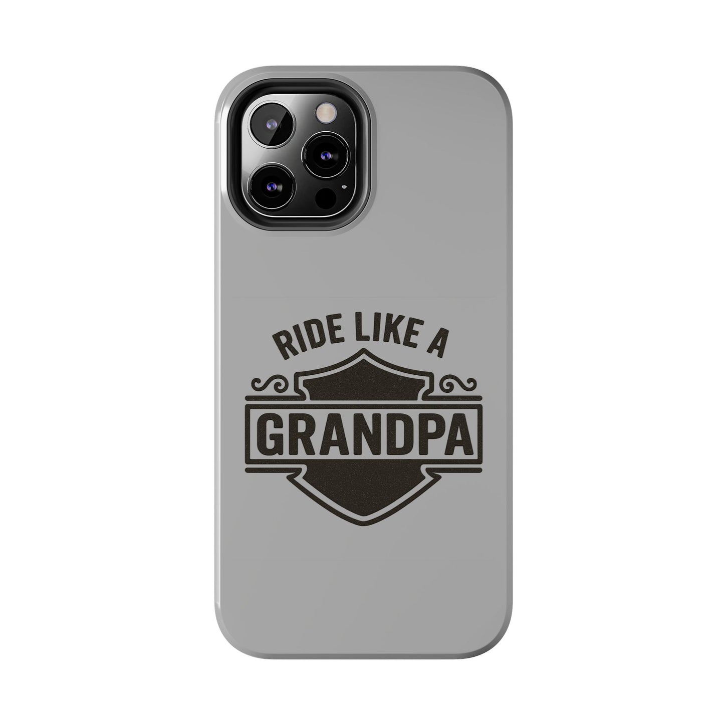 Ride Like a Grandpa Tough Phone Case | Custom Gift for Grandpa, Father's Day, Birthday, Durable Phone Cover