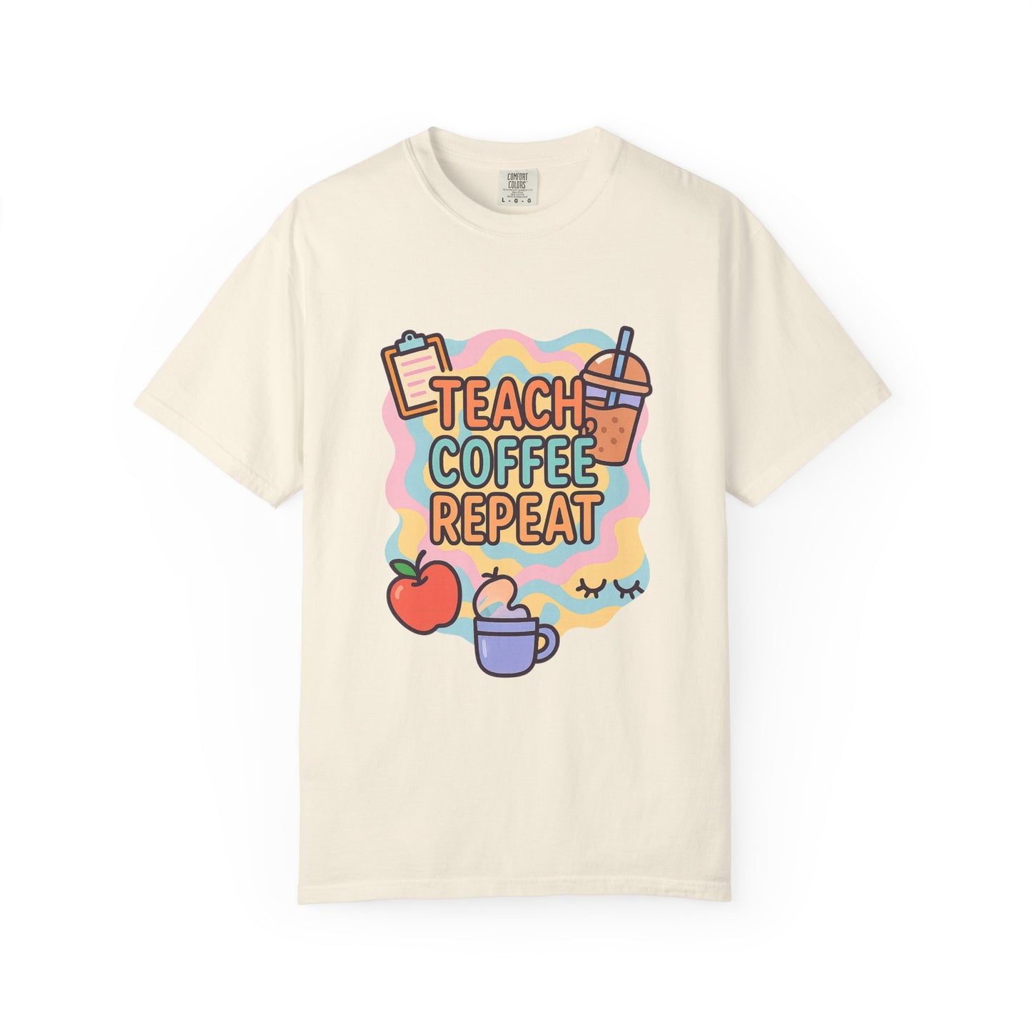 Teacher's Coffee Love Comfort Colors T-Shirt | Teach Coffee Repeat Tee, Teacher Gift, Cute Coffee Shirt, Classroom Apparel, Unisex Casual Wear