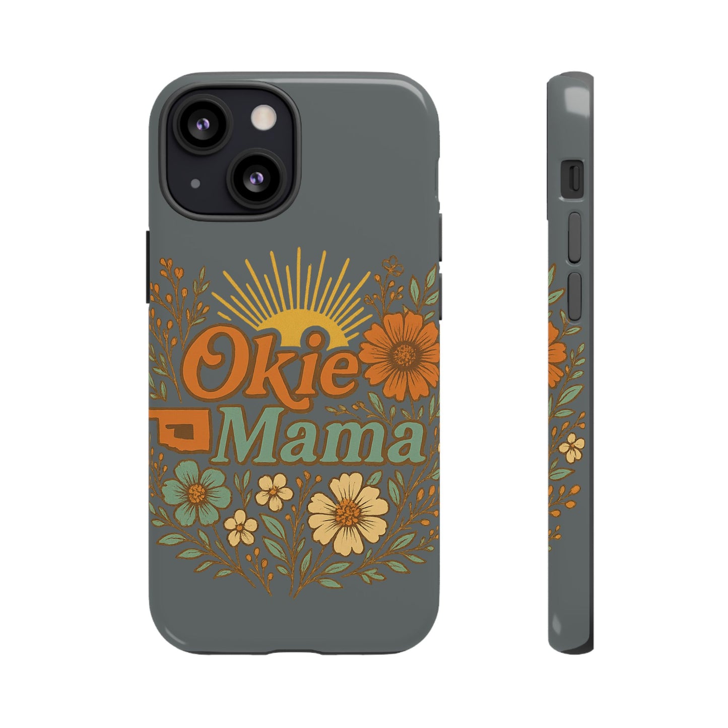 Floral Phone Case for Okie Mamas, Custom Tough Case, Gift for Mothers Day, Birthday, Stylish Phone Cover, Nature-Inspired Design