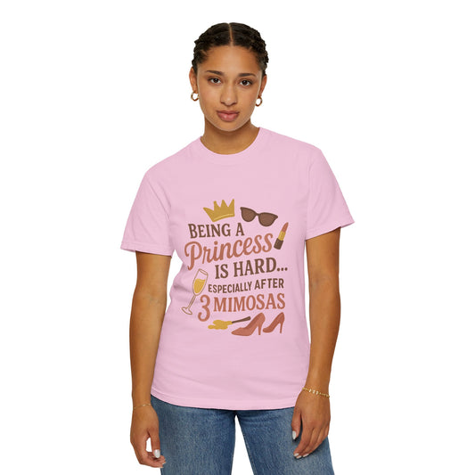 Being a Princess T-shirt, Unisex Tee, Gift for Her, Fun Party Shirt, Women's Humor Top, Cute Brunch Outfit