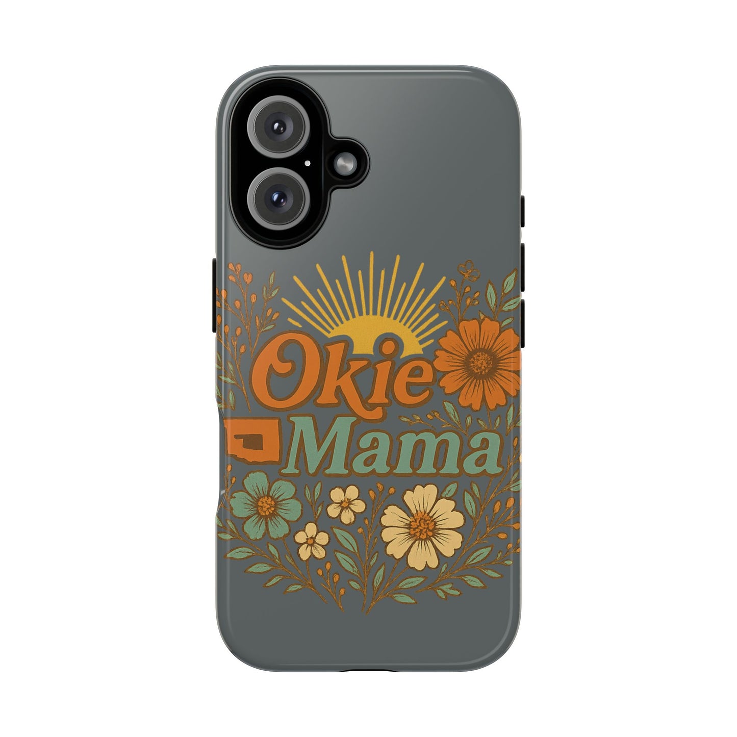 Floral Phone Case for Okie Mamas, Custom Tough Case, Gift for Mothers Day, Birthday, Stylish Phone Cover, Nature-Inspired Design