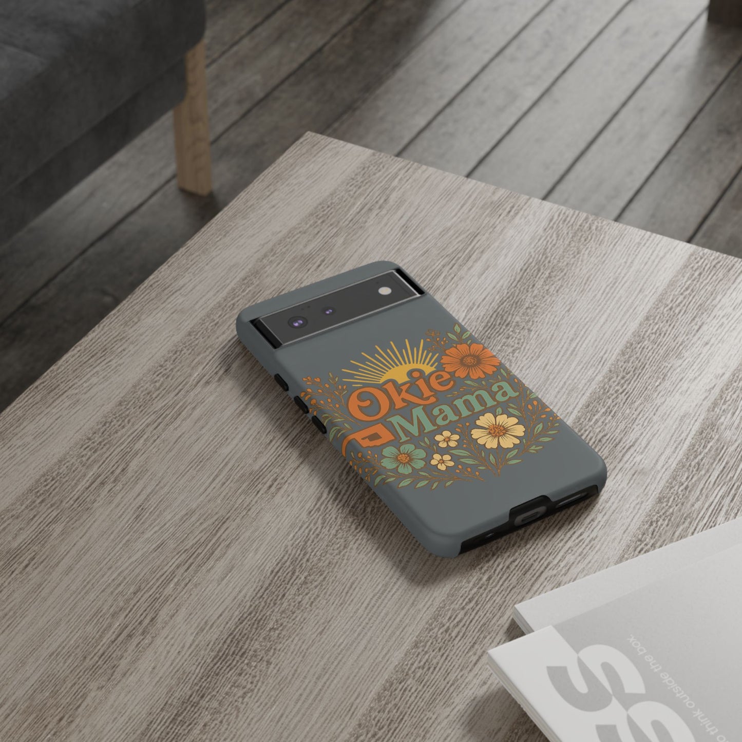 Floral Phone Case for Okie Mamas, Custom Tough Case, Gift for Mothers Day, Birthday, Stylish Phone Cover, Nature-Inspired Design
