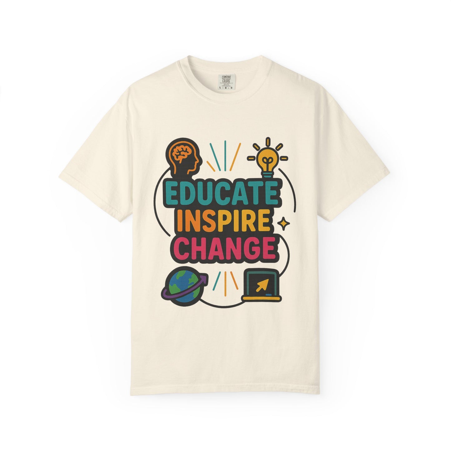 Inspire Change Comfort Colors T-Shirt, Motivational Tee, Educate Inspire Change Shirt, Unisex Graphic Tee, Gift for Teachers, Educational Apparel