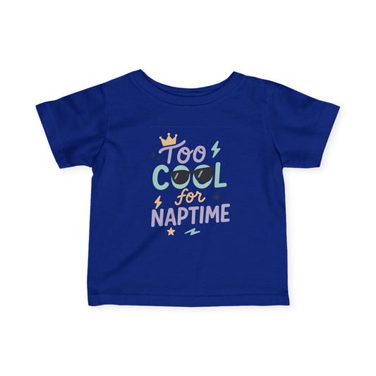 Too Cool for Naptime Infant Tee | Cute Baby Shirt, Toddler Apparel, Summer Outfit, Baby Shower Gift, Kids Clothing