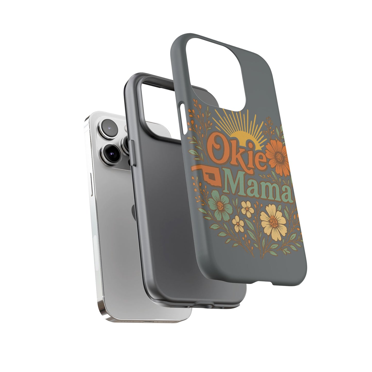 Floral Phone Case for Okie Mamas, Custom Tough Case, Gift for Mothers Day, Birthday, Stylish Phone Cover, Nature-Inspired Design