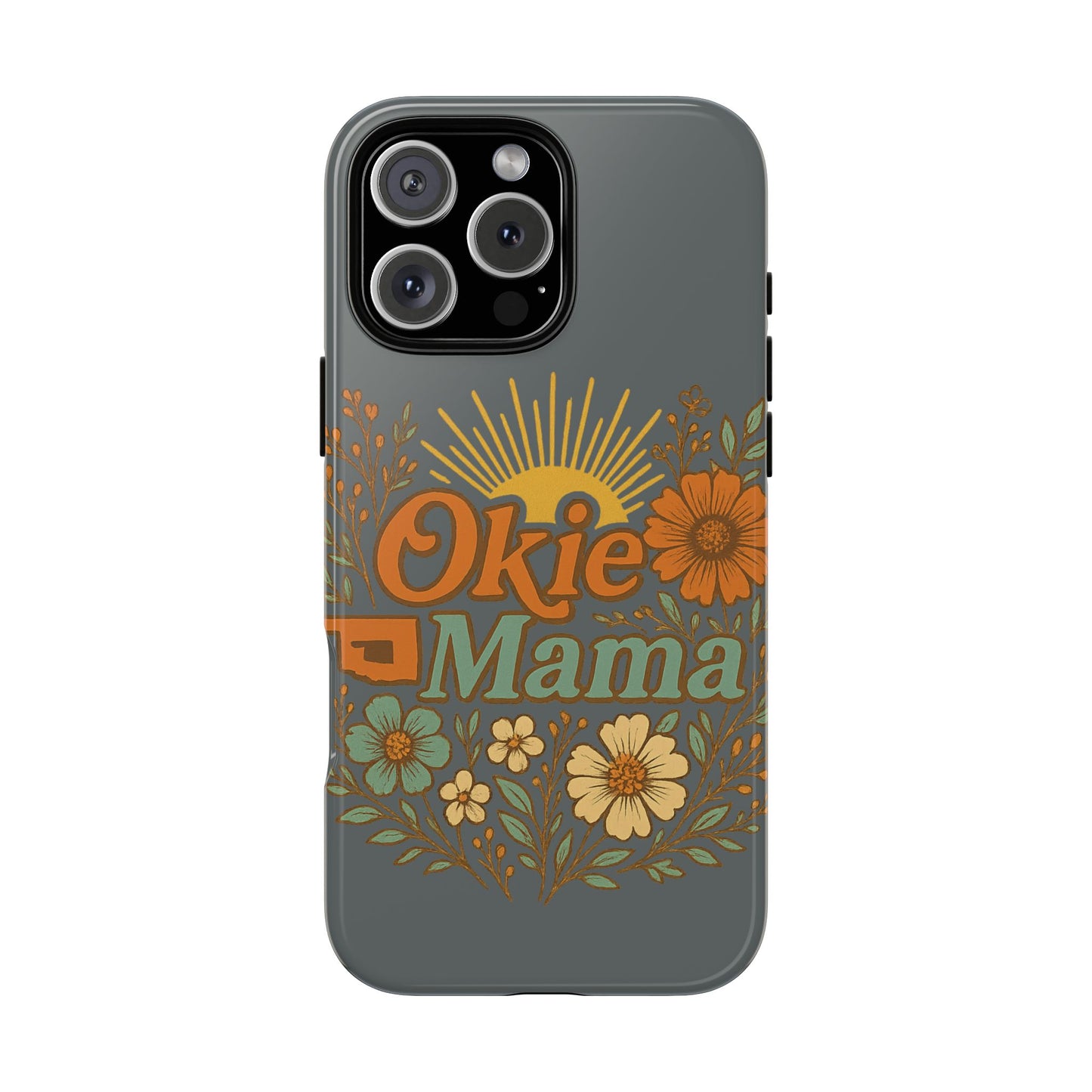 Floral Phone Case for Okie Mamas, Custom Tough Case, Gift for Mothers Day, Birthday, Stylish Phone Cover, Nature-Inspired Design