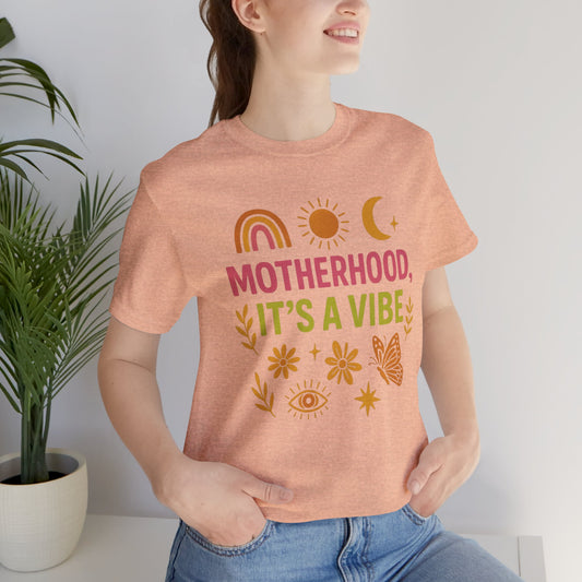 Motherhood Vibe Tee, Unisex Graphic T-Shirt, Boho Style, New Mom Gift, Casual Everyday Wear, Motherhood Affirmation, Comfortable Apparel