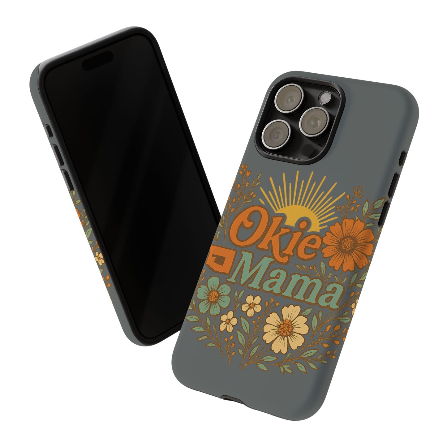 Floral Phone Case for Okie Mamas, Custom Tough Case, Gift for Mothers Day, Birthday, Stylish Phone Cover, Nature-Inspired Design