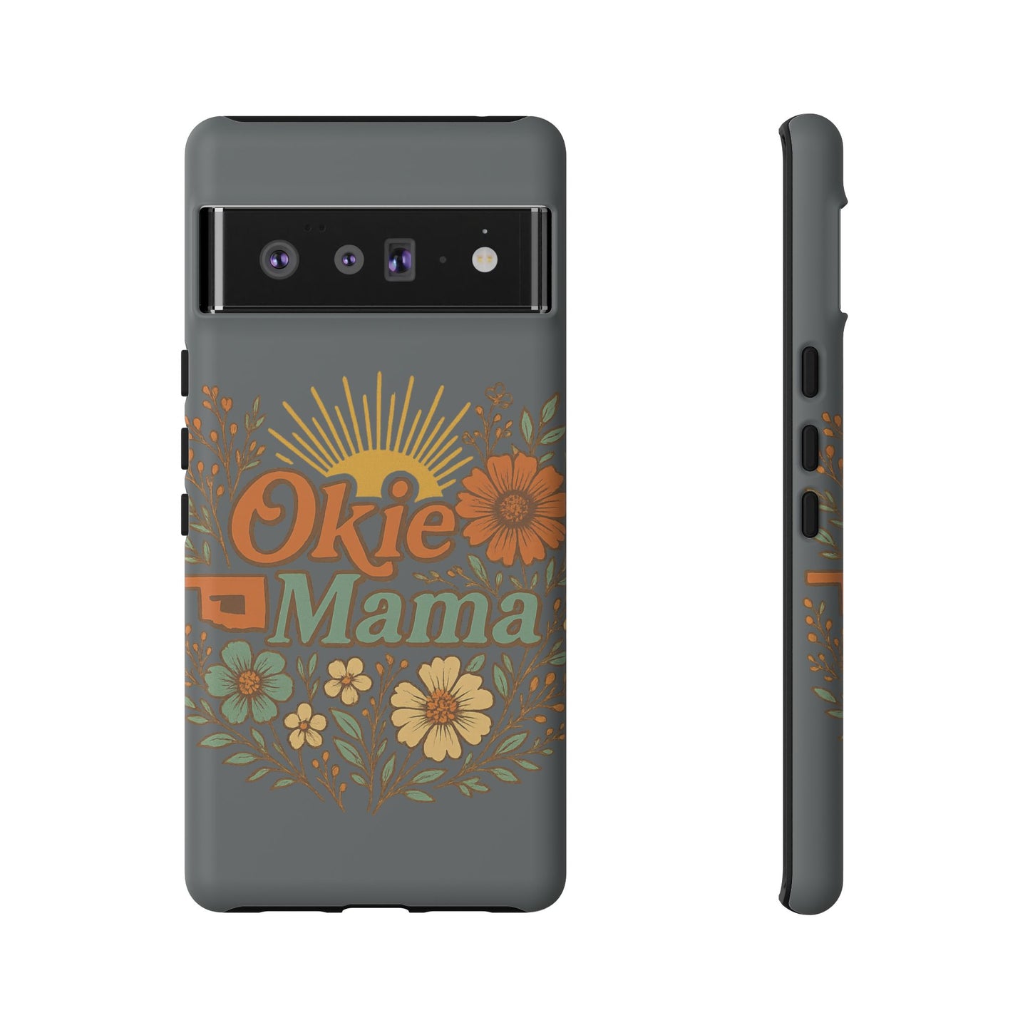 Floral Phone Case for Okie Mamas, Custom Tough Case, Gift for Mothers Day, Birthday, Stylish Phone Cover, Nature-Inspired Design