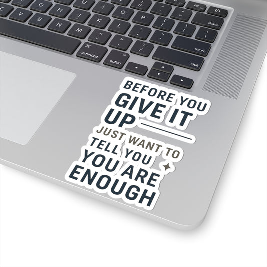 Motivational Kiss-Cut Stickers, Inspirational Decals for Laptops, Journals, Water Bottles, Office Decor, Positive Affirmations