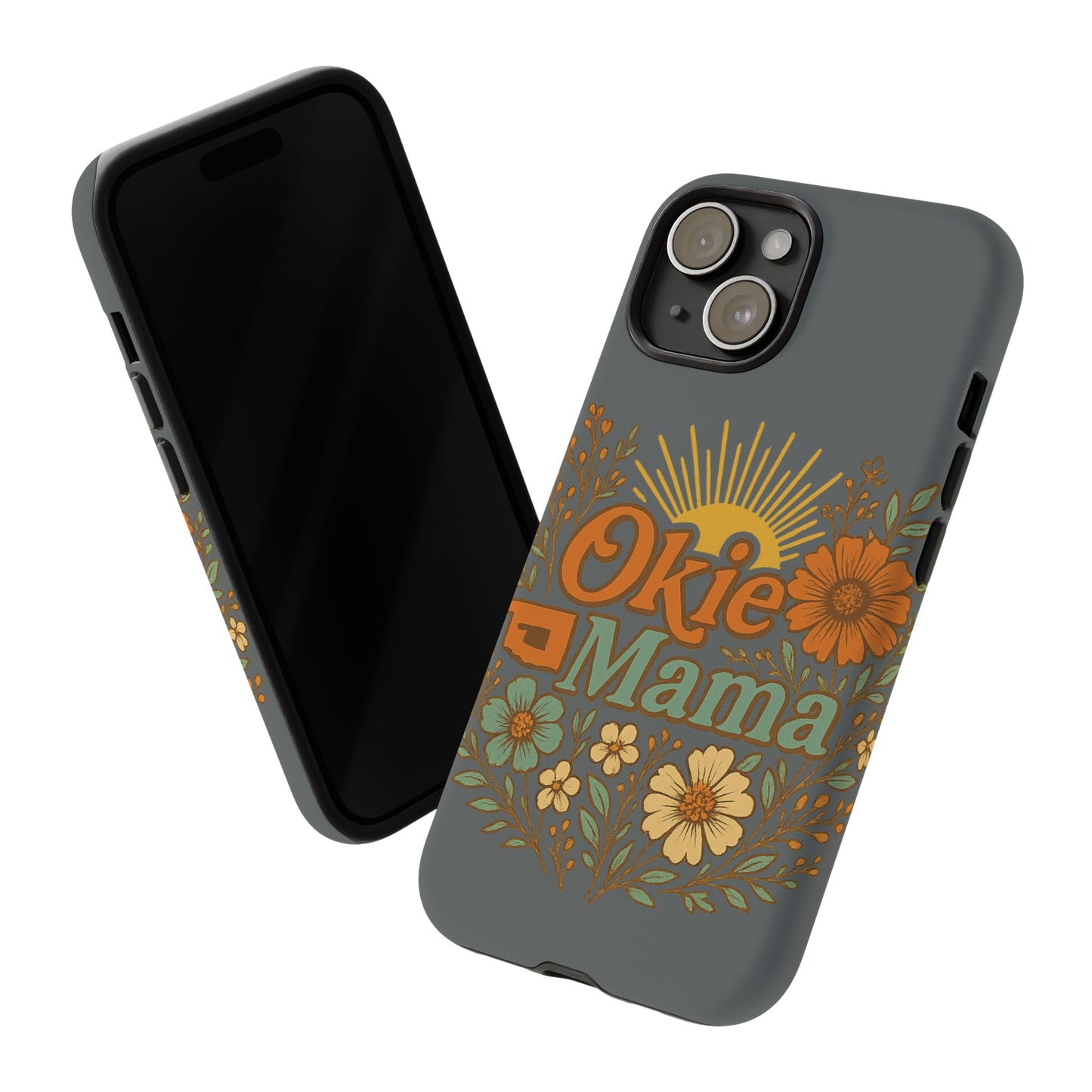 Floral Phone Case for Okie Mamas, Custom Tough Case, Gift for Mothers Day, Birthday, Stylish Phone Cover, Nature-Inspired Design