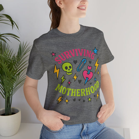 Surviving Motherhood Tee, Funny Mom Shirt, Gift for New Moms, Mother's Day Tee, Cute Graphic T-Shirt, Unisex Casual Wear