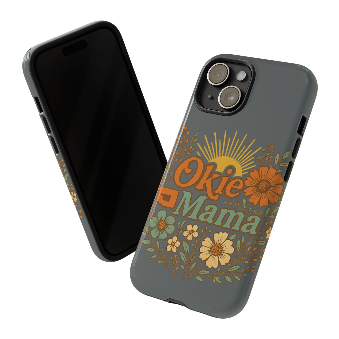 Floral Phone Case for Okie Mamas, Custom Tough Case, Gift for Mothers Day, Birthday, Stylish Phone Cover, Nature-Inspired Design