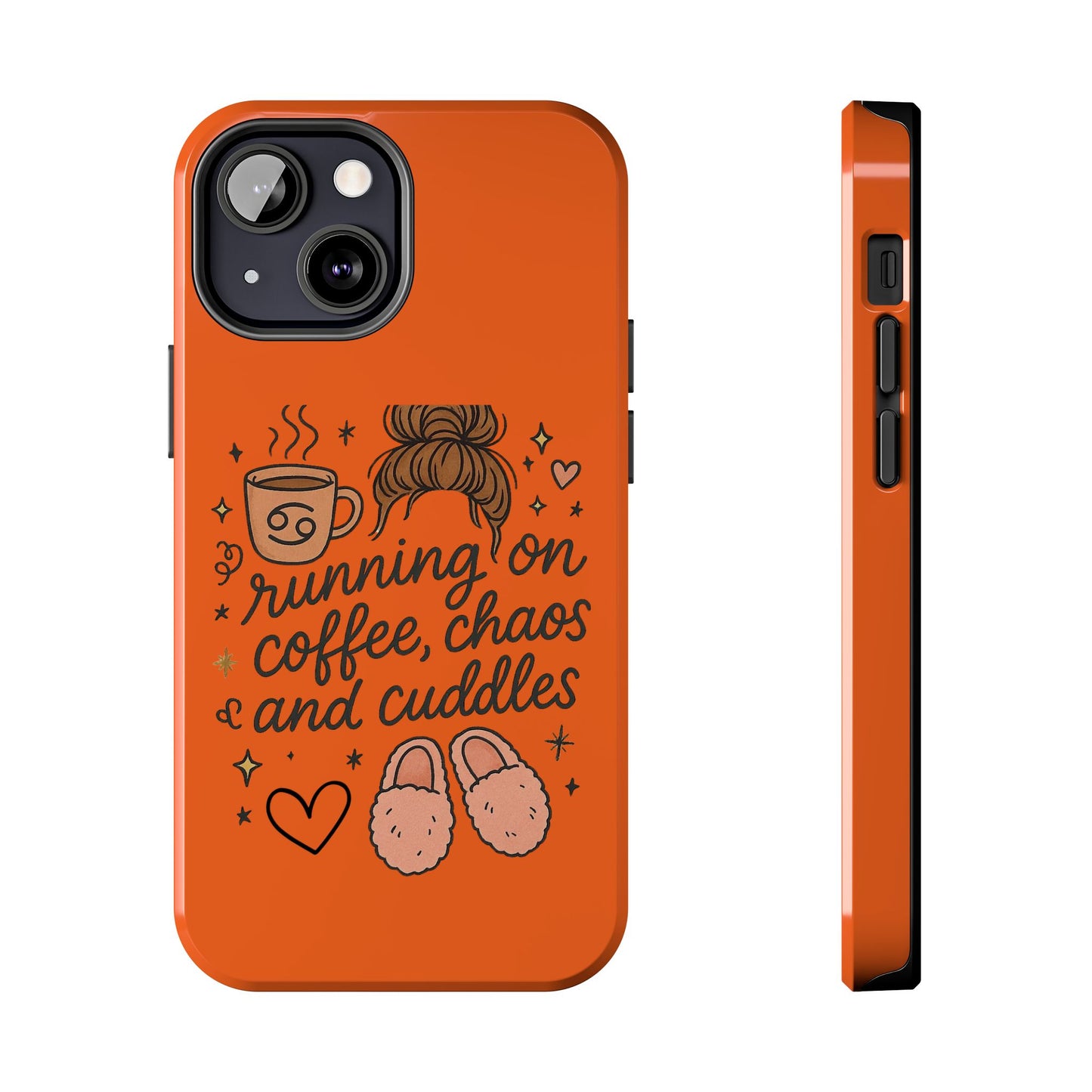 Cute Coffee Chaos Phone Case - Running on Coffee, Chaos & Cuddles, Stylish Tough Case for Coffee Lovers, Gift for Friends, Cute Phone Cover