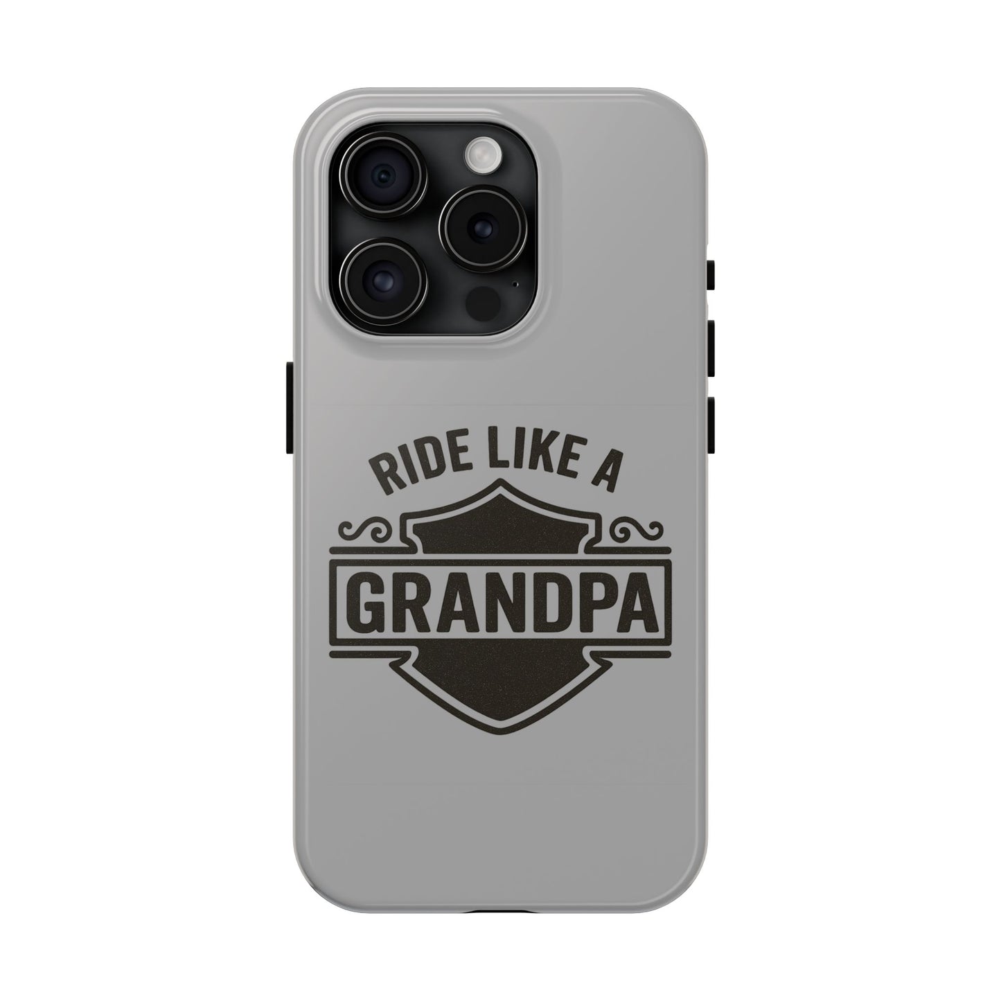 Ride Like a Grandpa Tough Phone Case | Custom Gift for Grandpa, Father's Day, Birthday, Durable Phone Cover