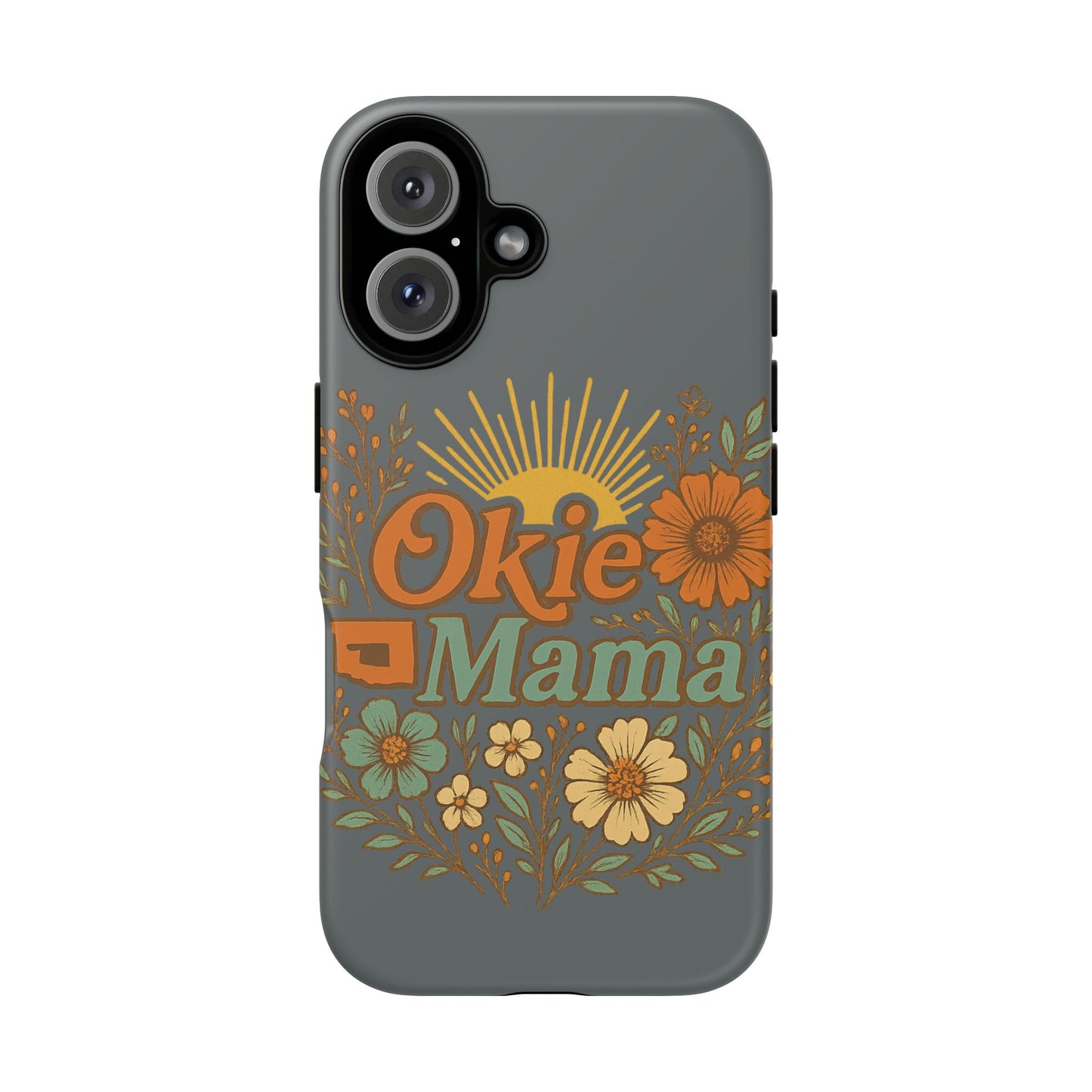 Floral Phone Case for Okie Mamas, Custom Tough Case, Gift for Mothers Day, Birthday, Stylish Phone Cover, Nature-Inspired Design