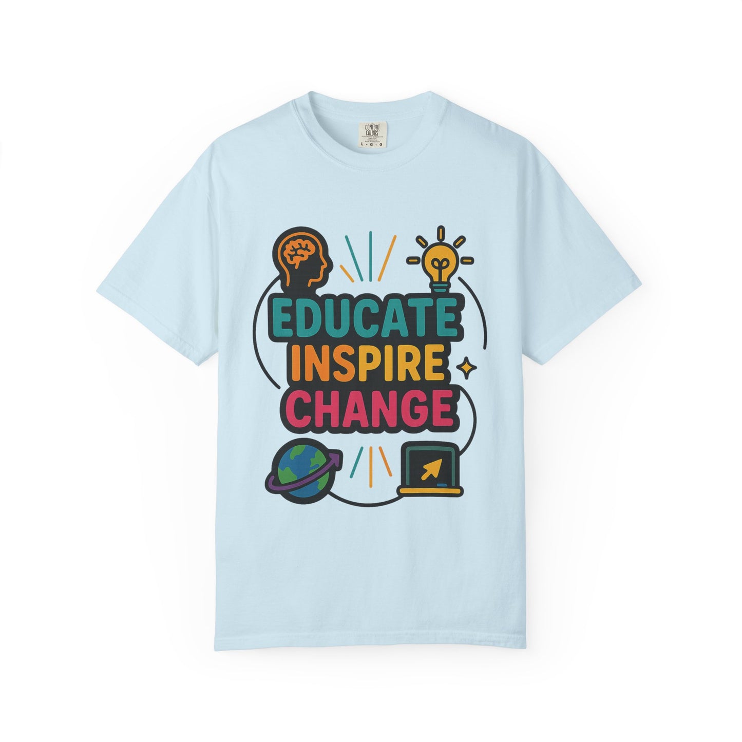 Inspire Change Comfort Colors T-Shirt, Motivational Tee, Educate Inspire Change Shirt, Unisex Graphic Tee, Gift for Teachers, Educational Apparel