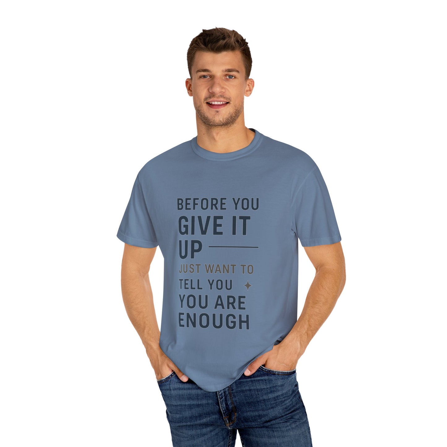 Inspirational Comfort Colors T-Shirt: You Are Enough Quote, Motivational Gift, Unisex Tee, Positive Affirmation, Casual Wear