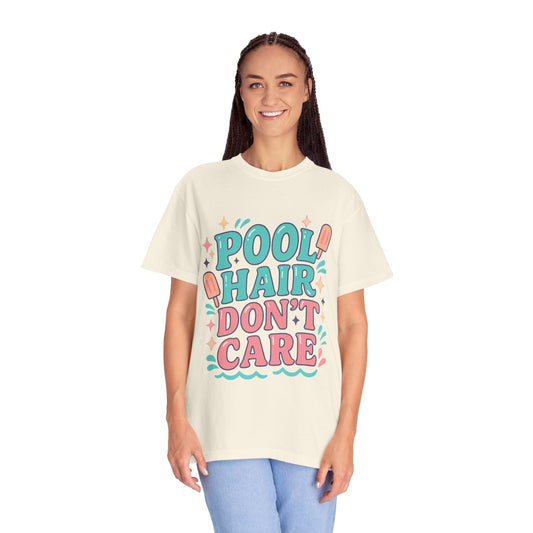 Pool Hair Don't Care Comfort Colors T-Shirt, Summer Graphic Tee, Unisex Beachwear, Fun Pool Day Shirt, Summer Vacation Apparel, Gifts for Pool Lovers