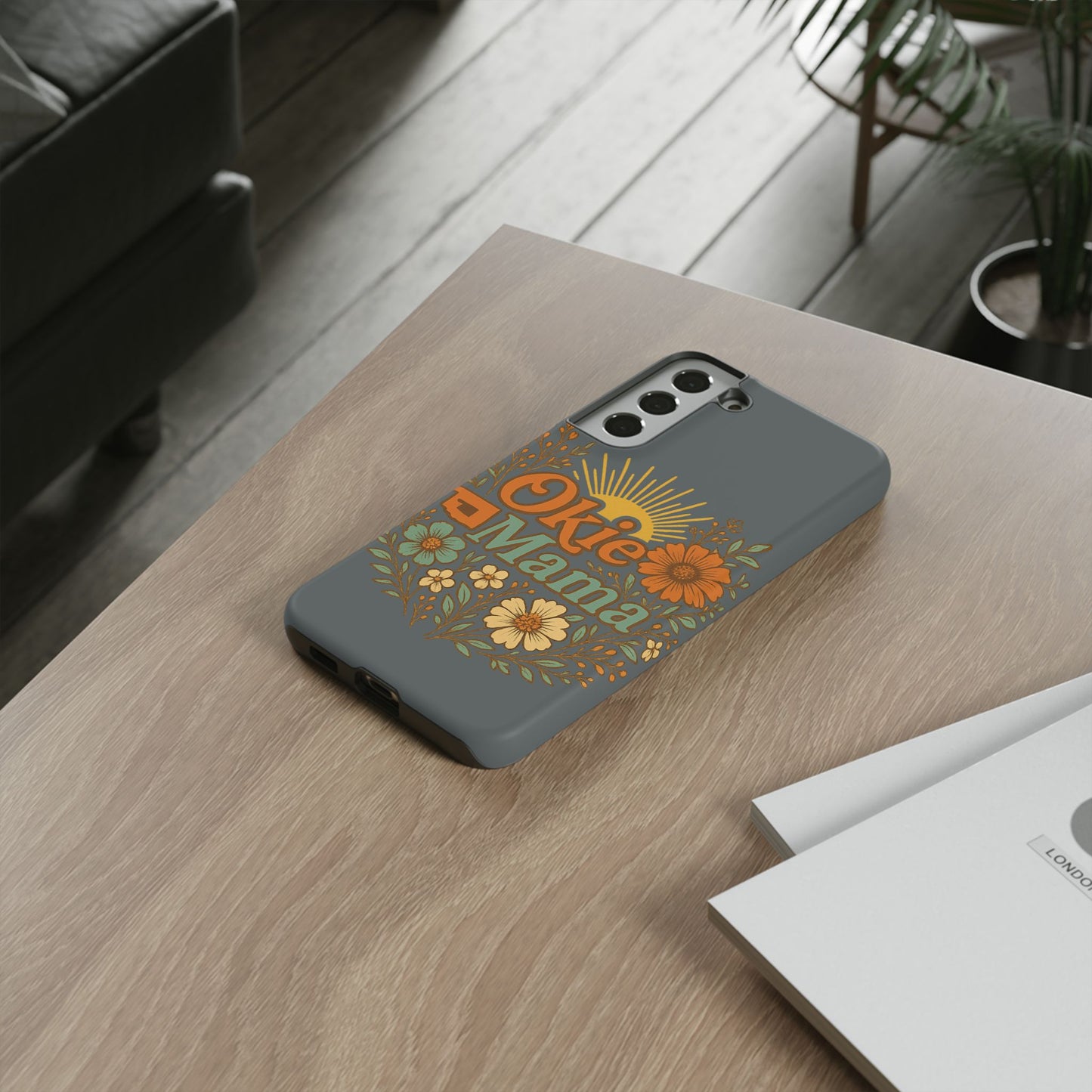 Floral Phone Case for Okie Mamas, Custom Tough Case, Gift for Mothers Day, Birthday, Stylish Phone Cover, Nature-Inspired Design