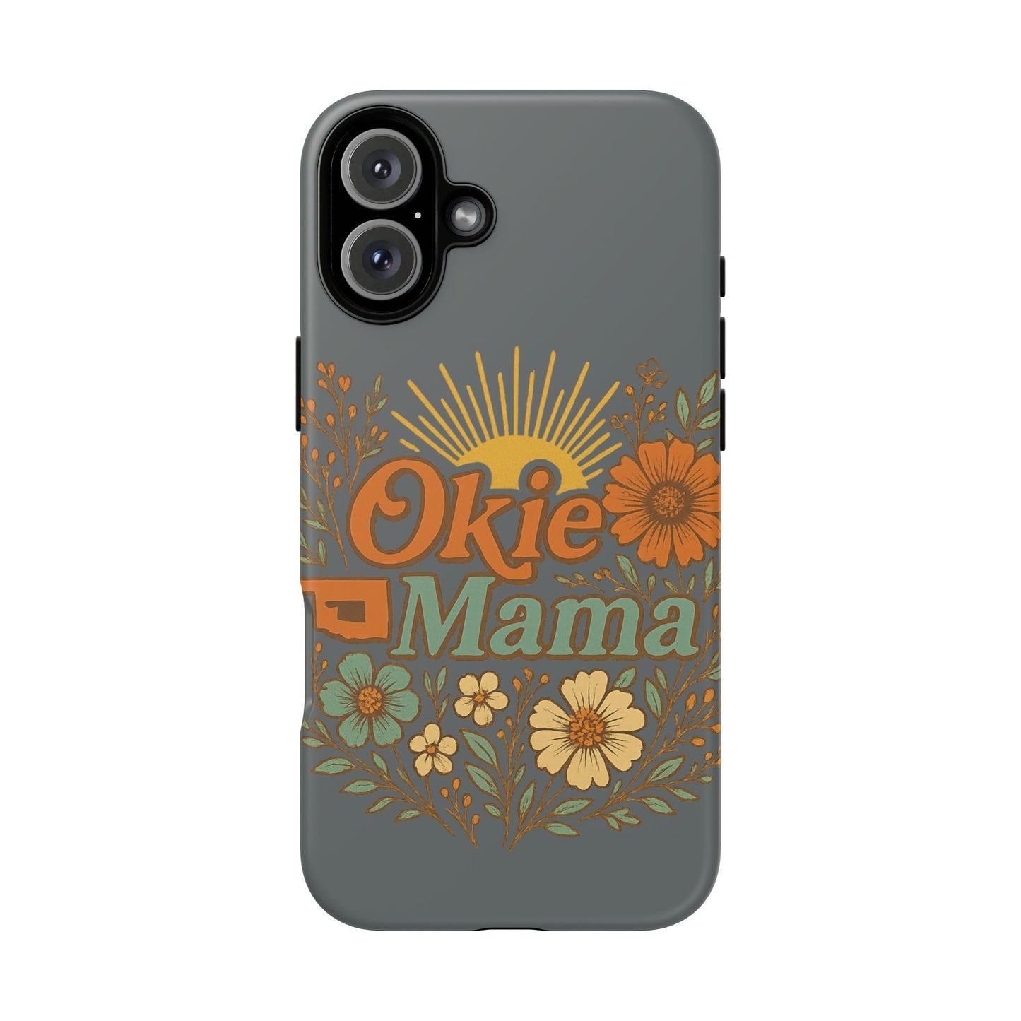 Floral Phone Case for Okie Mamas, Custom Tough Case, Gift for Mothers Day, Birthday, Stylish Phone Cover, Nature-Inspired Design