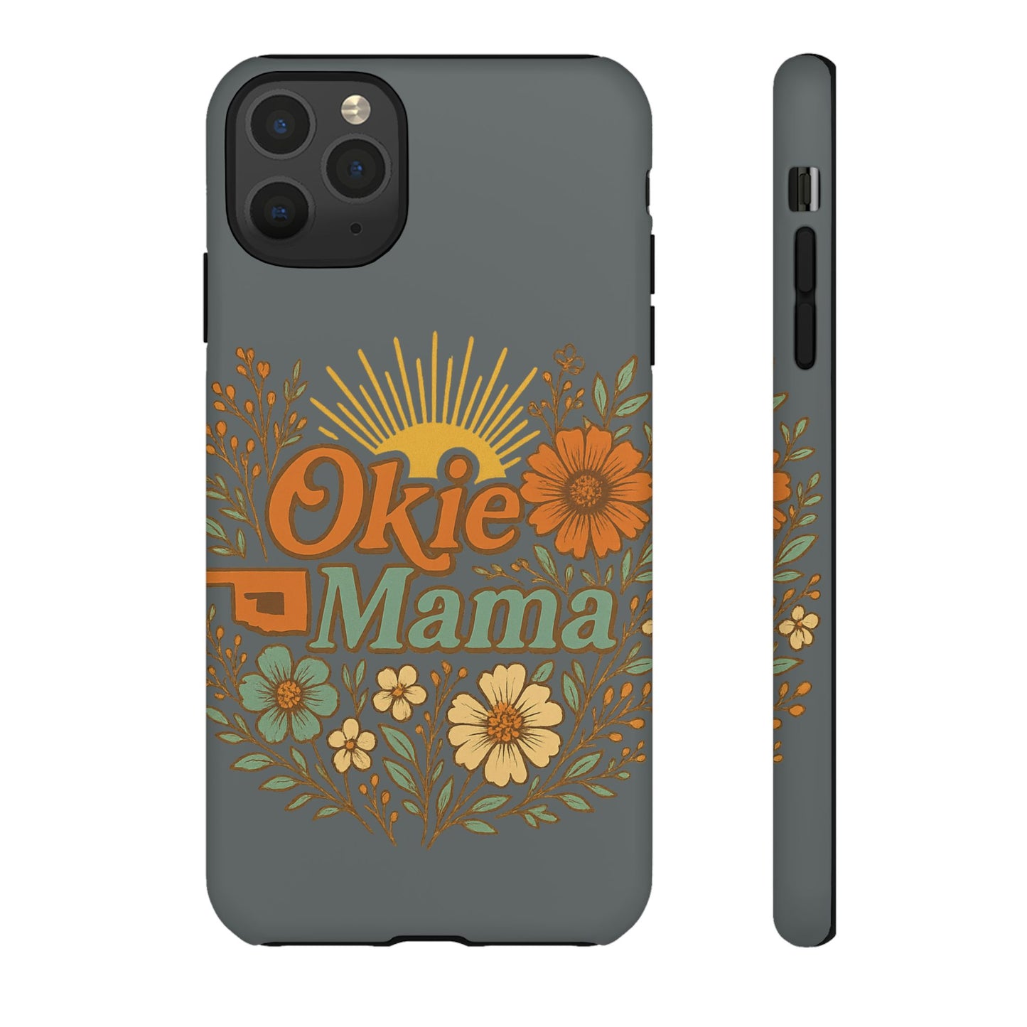 Floral Phone Case for Okie Mamas, Custom Tough Case, Gift for Mothers Day, Birthday, Stylish Phone Cover, Nature-Inspired Design