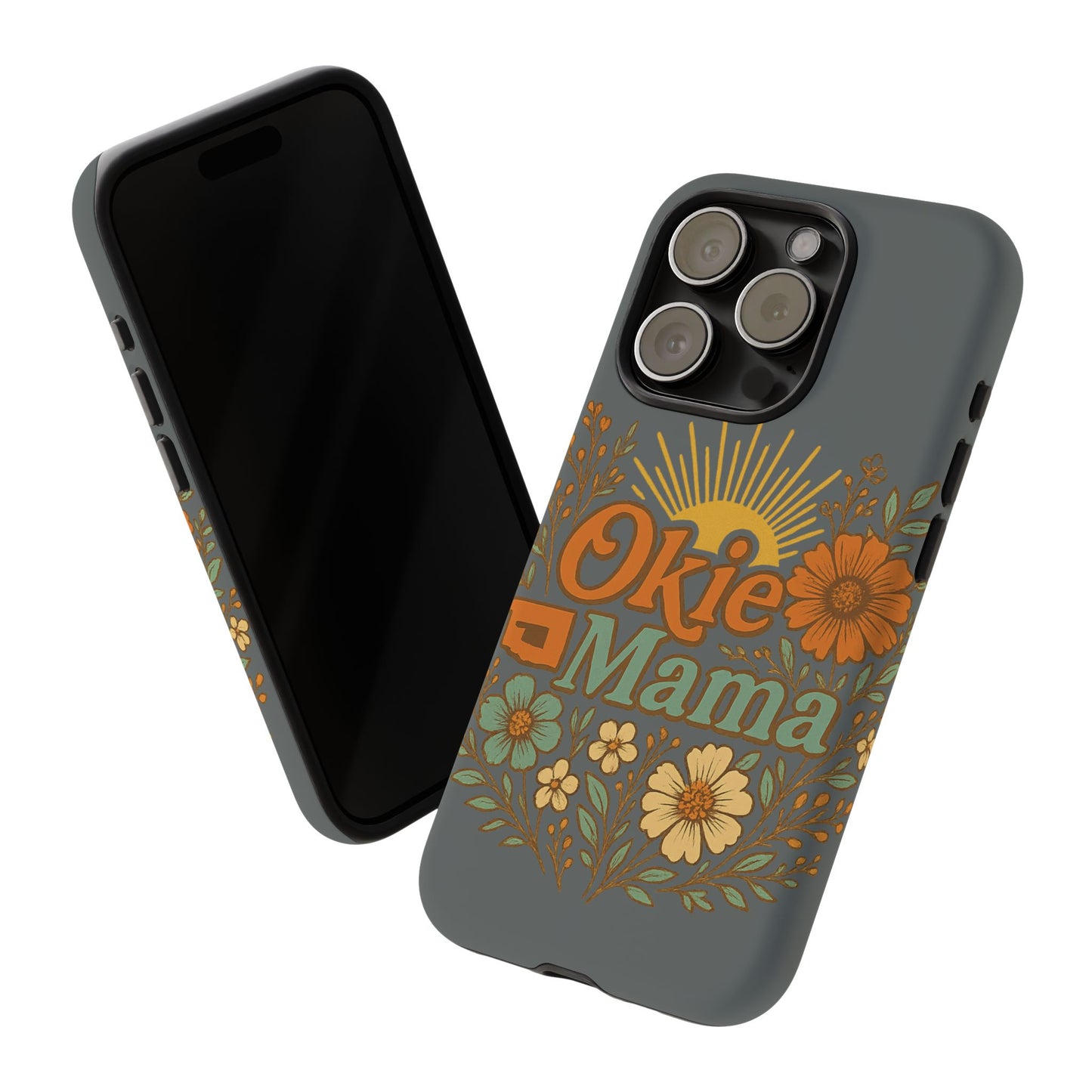 Floral Phone Case for Okie Mamas, Custom Tough Case, Gift for Mothers Day, Birthday, Stylish Phone Cover, Nature-Inspired Design