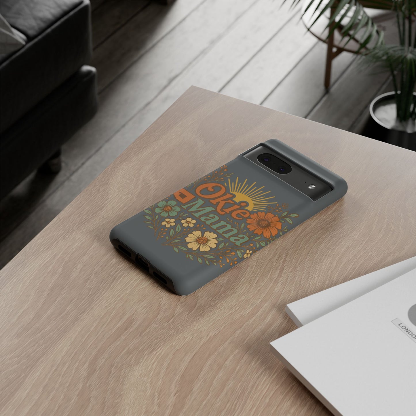Floral Phone Case for Okie Mamas, Custom Tough Case, Gift for Mothers Day, Birthday, Stylish Phone Cover, Nature-Inspired Design