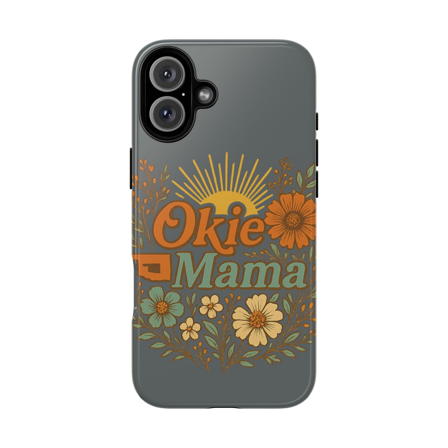 Floral Phone Case for Okie Mamas, Custom Tough Case, Gift for Mothers Day, Birthday, Stylish Phone Cover, Nature-Inspired Design