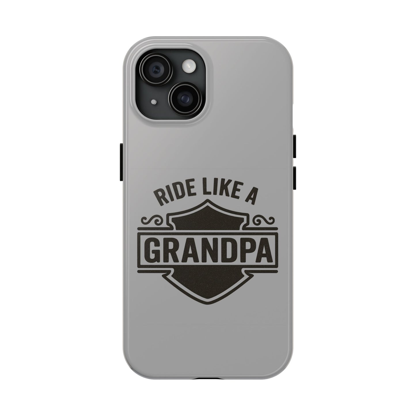 Ride Like a Grandpa Tough Phone Case | Custom Gift for Grandpa, Father's Day, Birthday, Durable Phone Cover