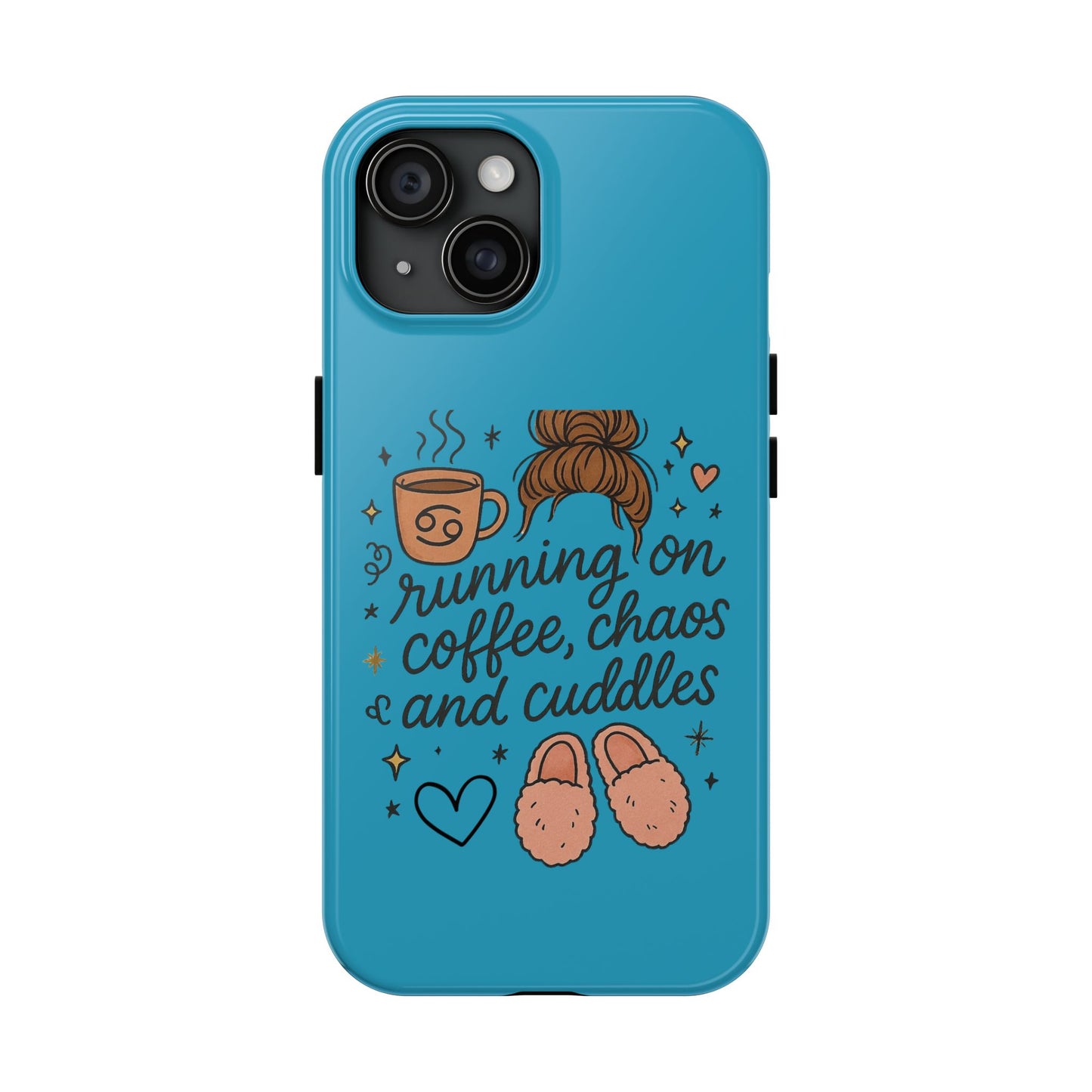 Cute Coffee Chaos Phone Case - Running on Coffee, Chaos & Cuddles, Stylish Tough Case for Coffee Lovers, Gift for Friends, Cute Phone Cover