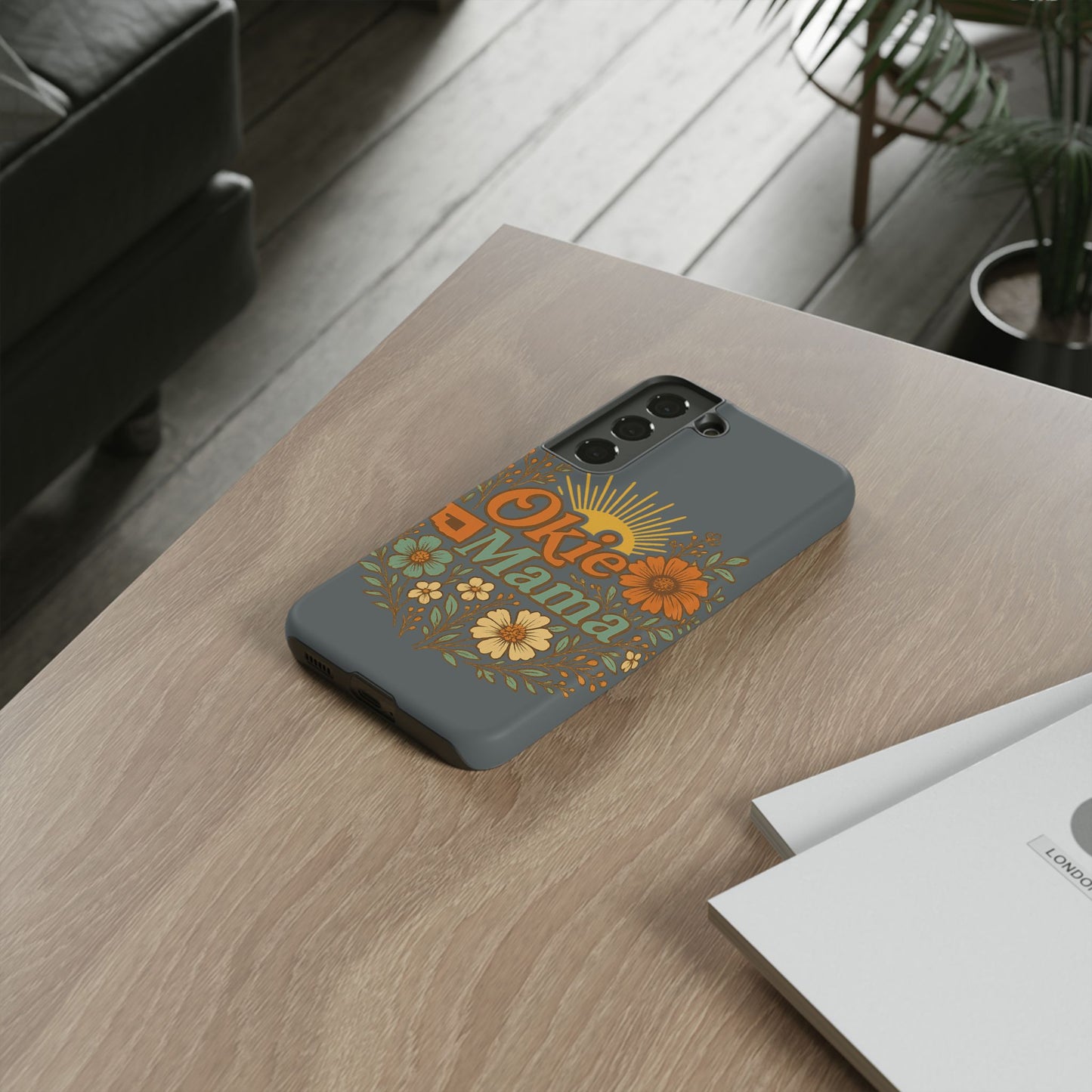 Floral Phone Case for Okie Mamas, Custom Tough Case, Gift for Mothers Day, Birthday, Stylish Phone Cover, Nature-Inspired Design