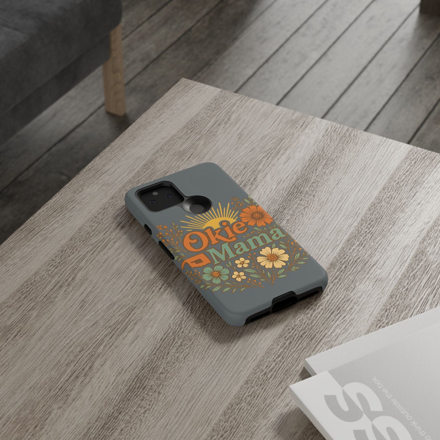 Floral Phone Case for Okie Mamas, Custom Tough Case, Gift for Mothers Day, Birthday, Stylish Phone Cover, Nature-Inspired Design