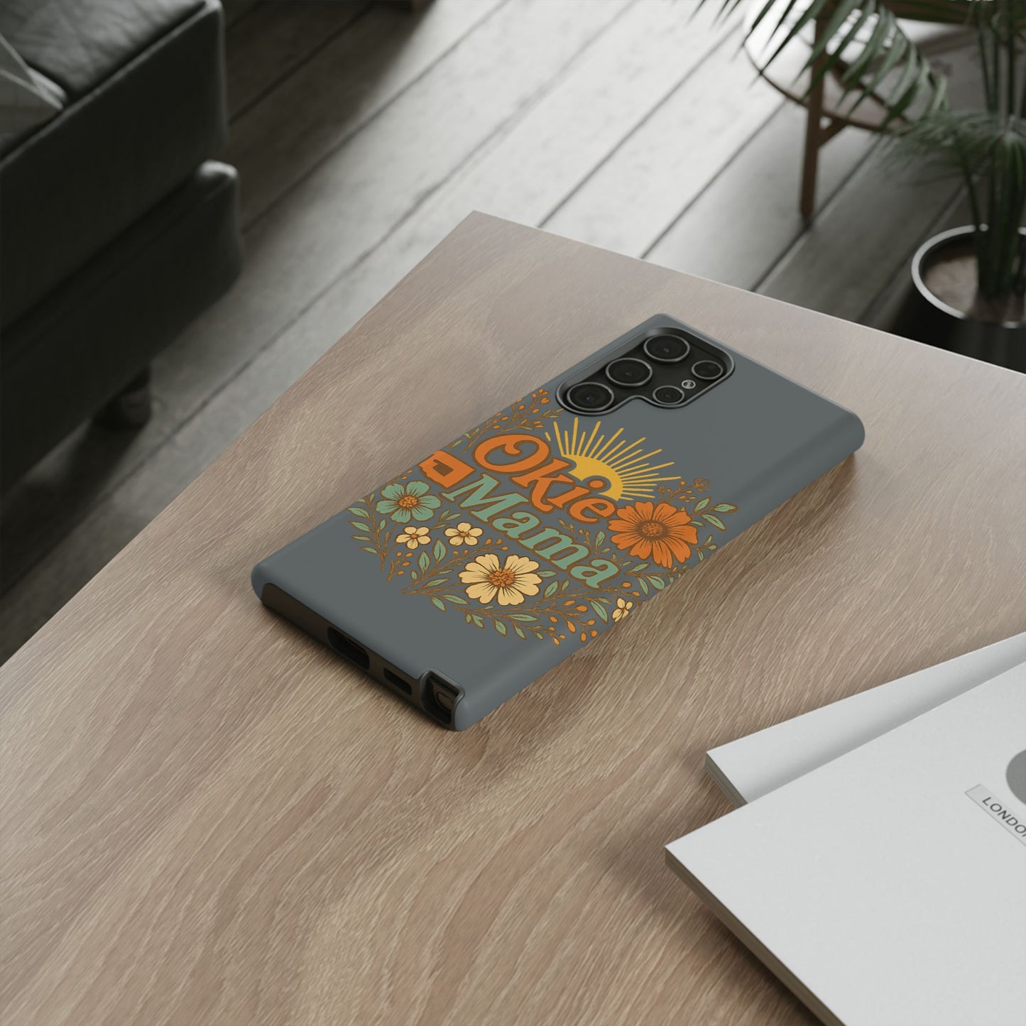 Floral Phone Case for Okie Mamas, Custom Tough Case, Gift for Mothers Day, Birthday, Stylish Phone Cover, Nature-Inspired Design