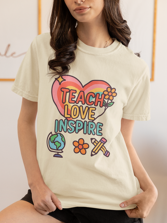 Teach, Love, Inspire Comfort Colors T-shirt - Perfect for Teachers, Gift for Education, Inspirational Apparel, Casual Wear, Positive Vibes